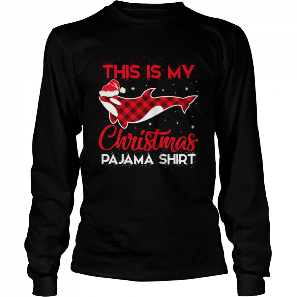 This Is My Christmas Pajama Plaid Orca Santa Hat Sweatshirt B0BMZQFXJV Long Sleeved T-shirt