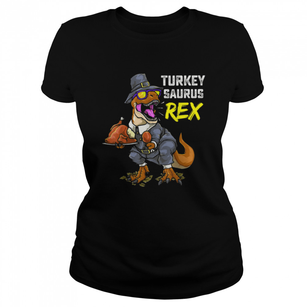 Turkey Saurus Rex Funny Dinosaur T Rex Thanksgiving Boy Kids T- B0BN14T4YS Classic Women's T-shirt