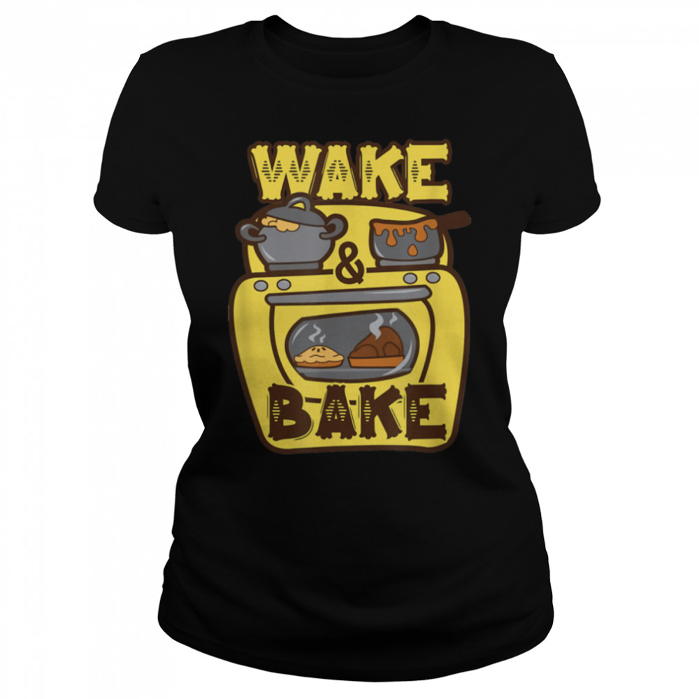 Wake Bake Turkey Feast Meal Dinner Chef Funny Thanksgiving T- B0BN1LXFSR Classic Women's T-shirt