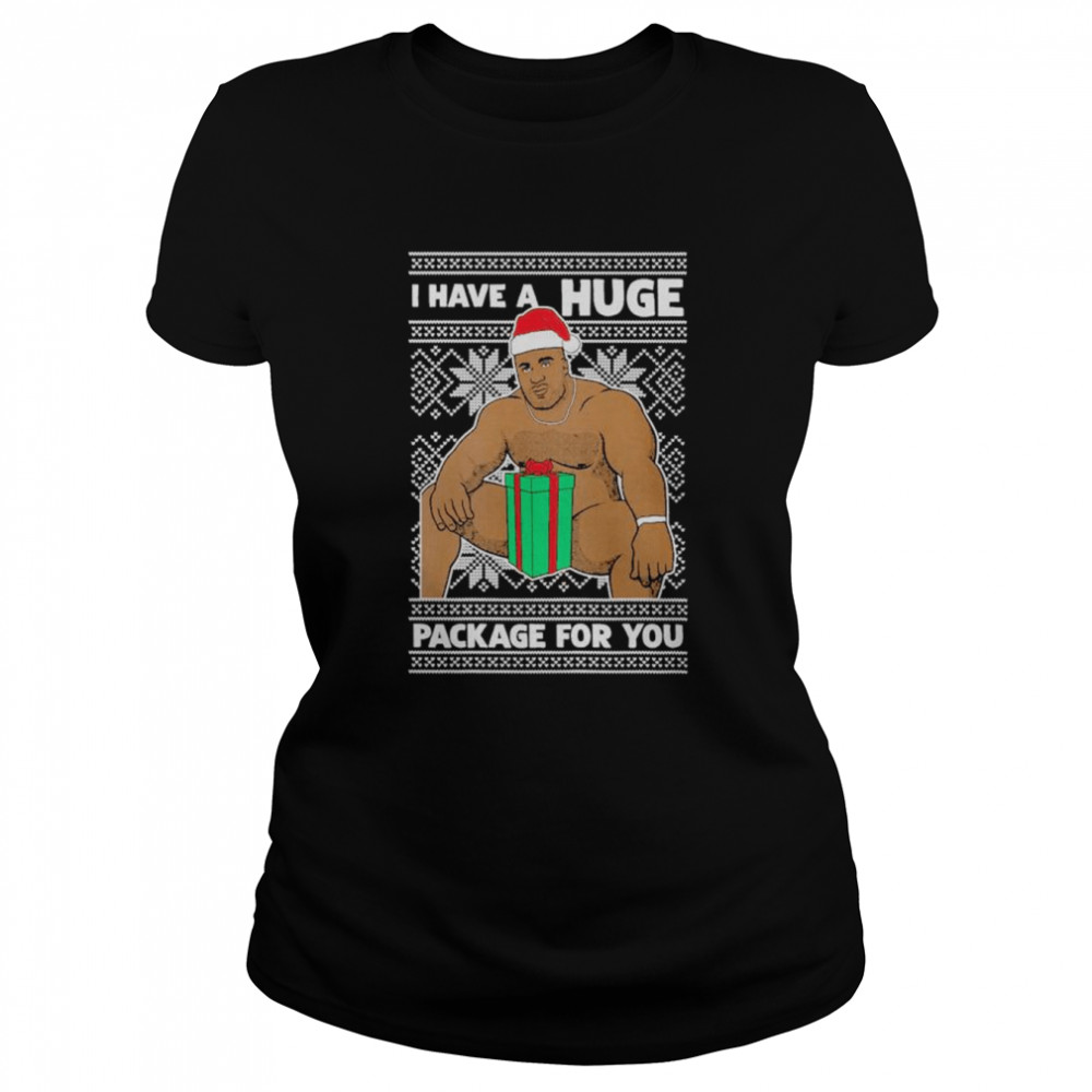 Barry Woods I have a huge package for you ugly Christmas shirt Classic Women's T-shirt