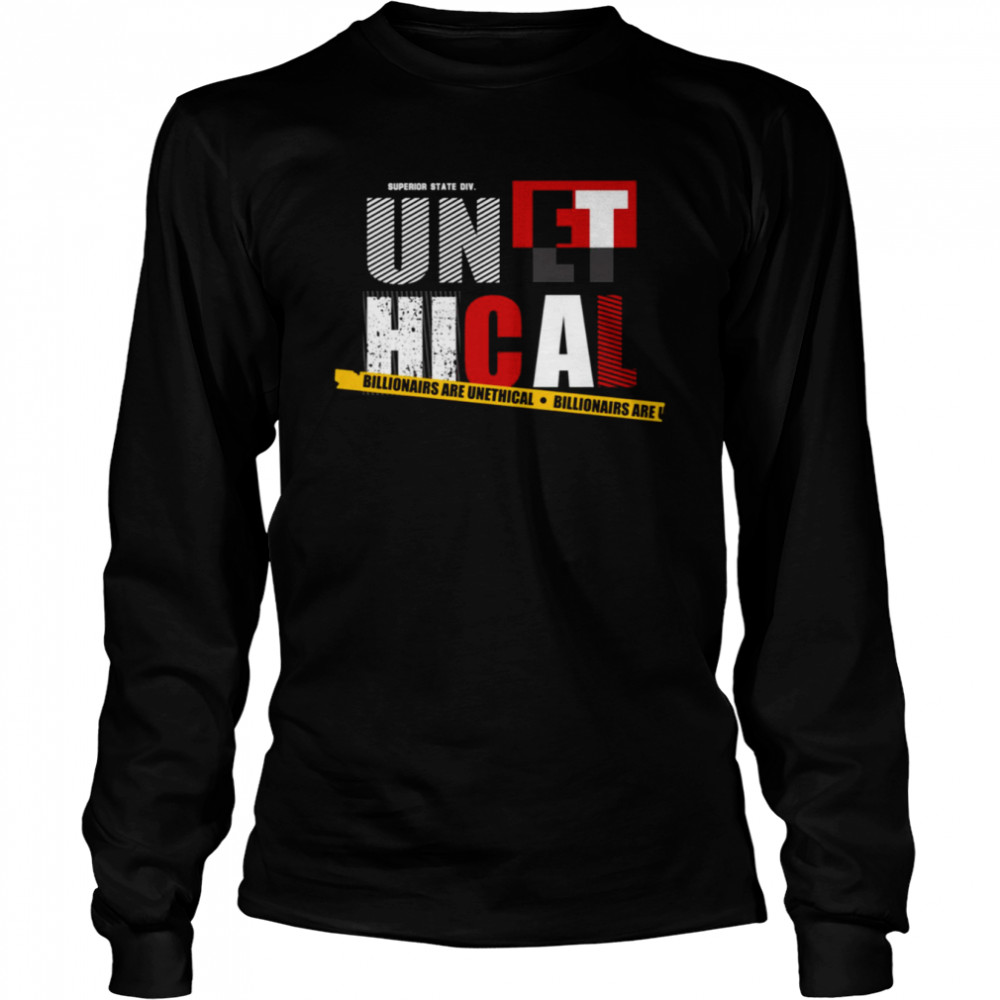 Billionaires Are Unethical Vintage  shirt Long Sleeved T-shirt