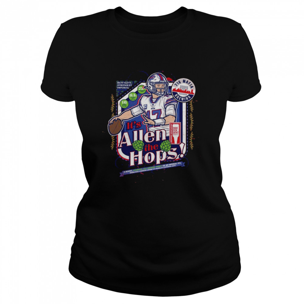 Buffalo Bills Josh Allen It’s Allen The Hops  Classic Women's T-shirt