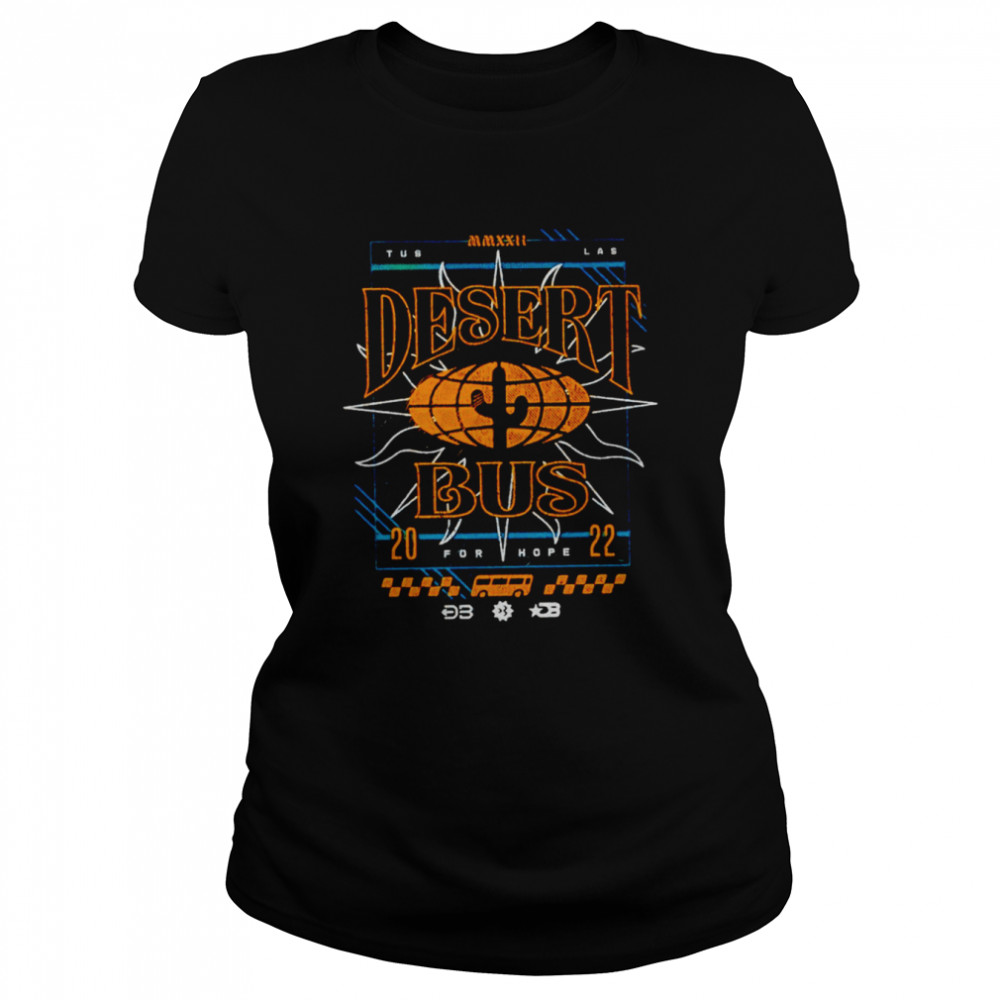 Desert Bus 2022 for hope shirt Classic Women's T-shirt