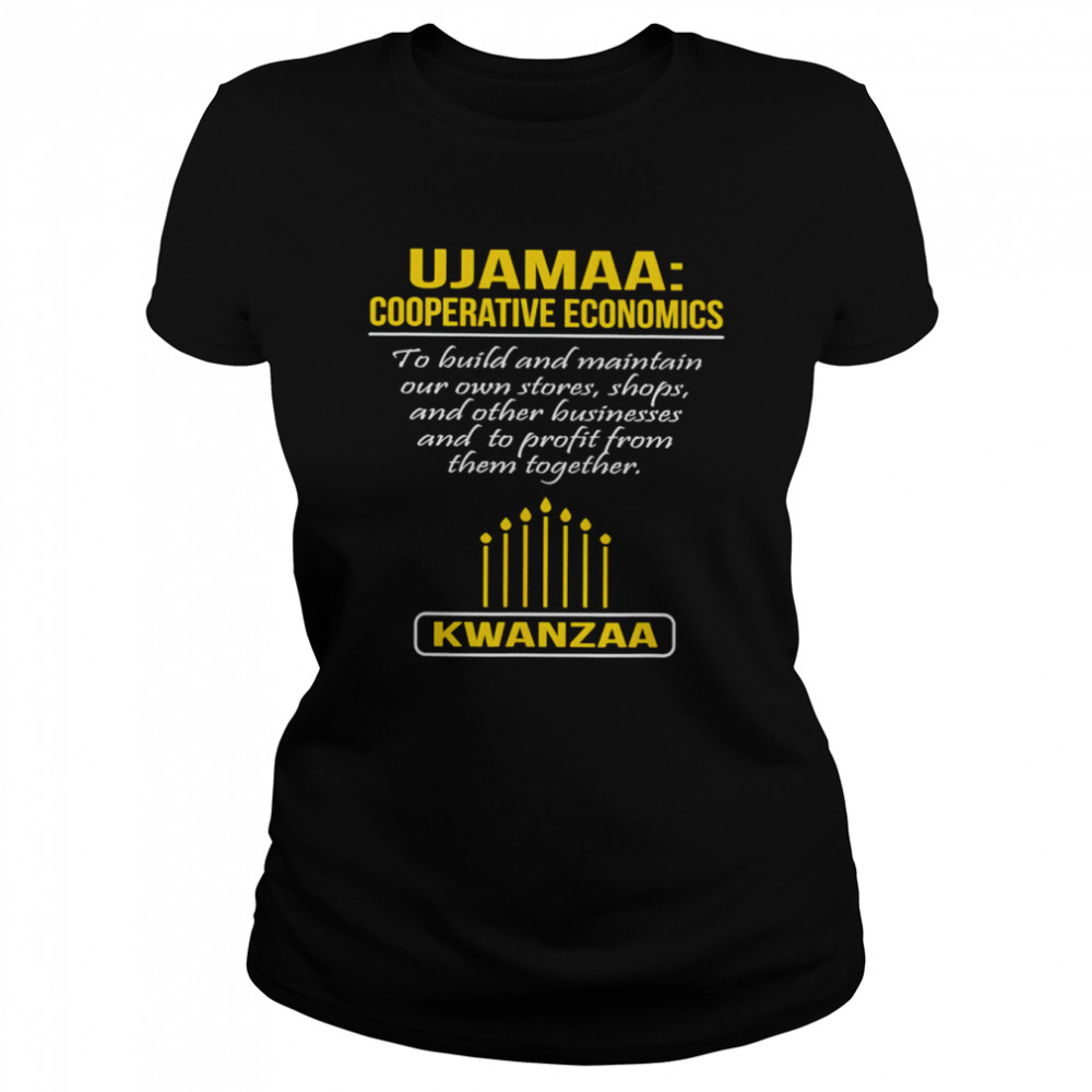 Kwanzaa Ujamaa Cooperative Economics shirt Classic Women's T-shirt