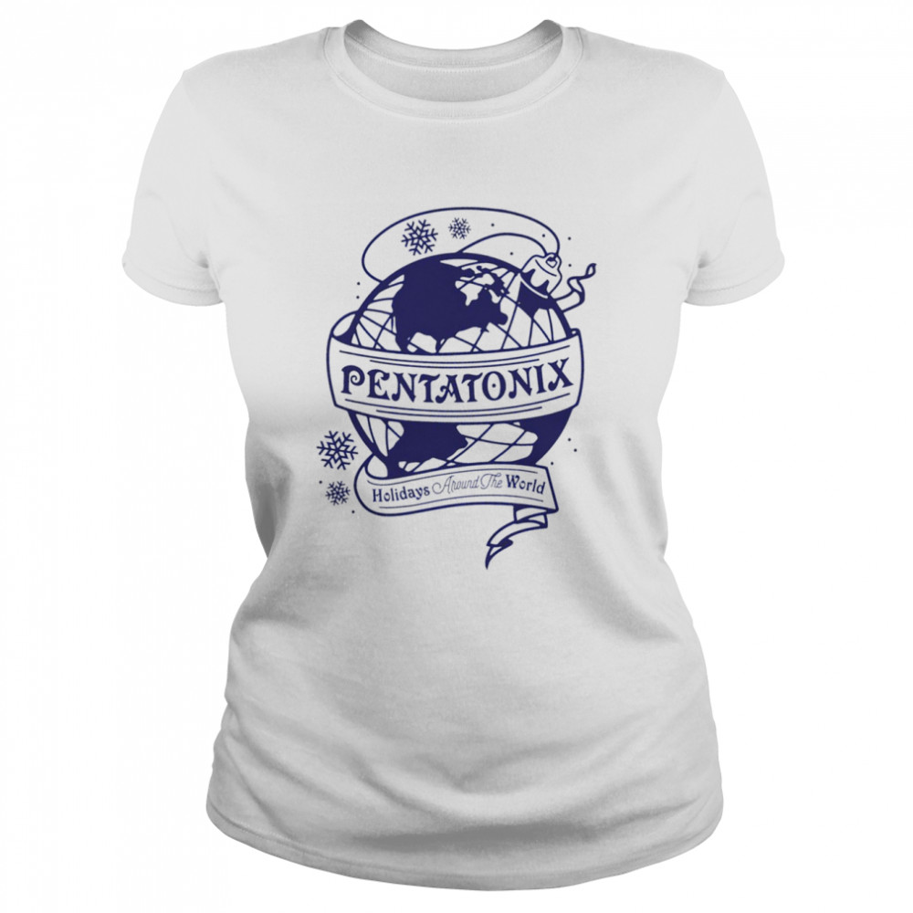 Pentatonix holidays around the world shirt Classic Women's T-shirt
