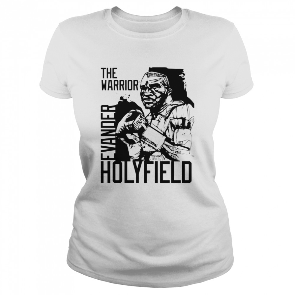 The Warrior Evander Holyfield Black And White shirt Classic Women's T-shirt