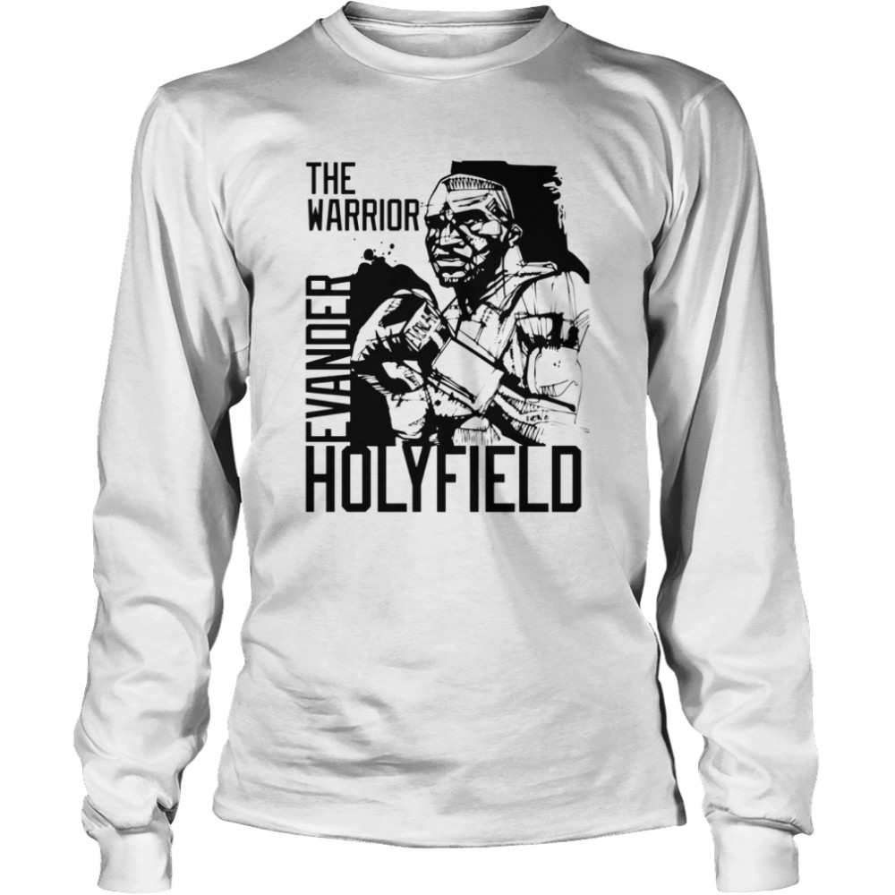 The Warrior Evander Holyfield Black And White shirt Long Sleeved T-shirt