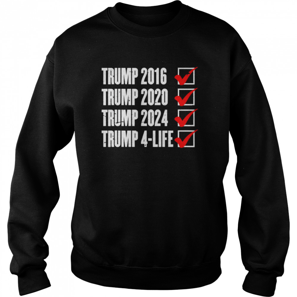 Trump 2024 Donald Trump 4 Life Republican Election  Unisex Sweatshirt