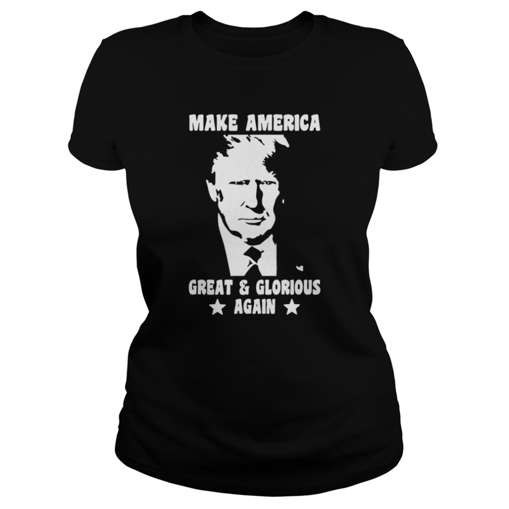 Trump 2024 Make America Great And Glorious Again T- Classic Women's T-shirt