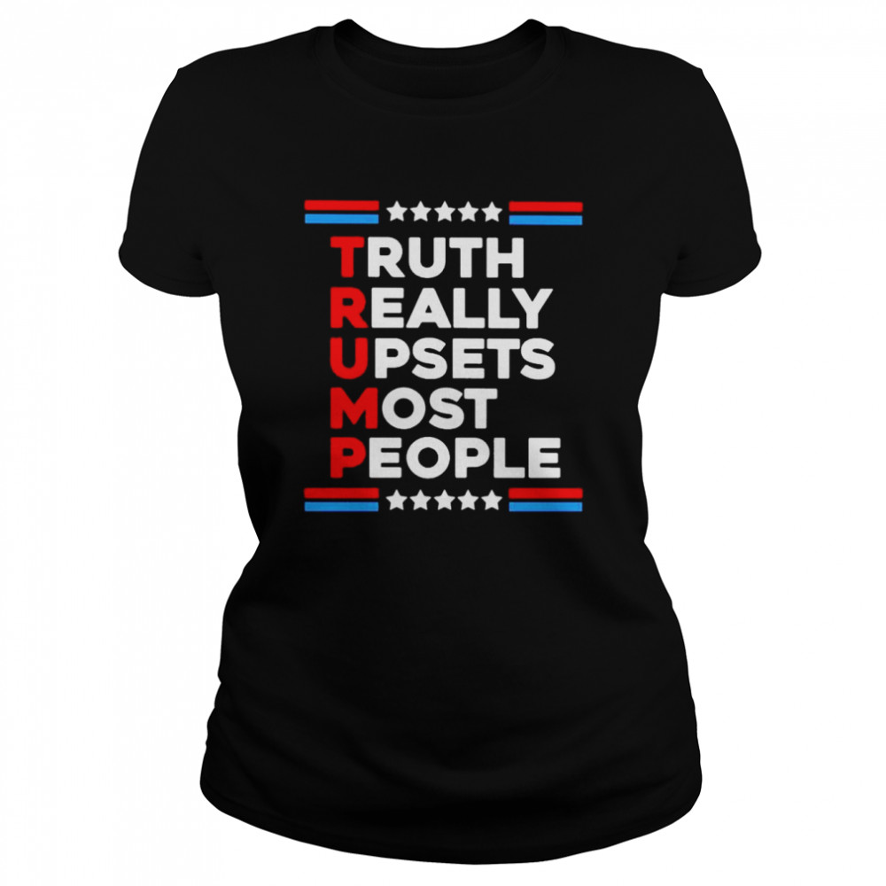 Trump 2024 truth really upsets most people shirt Classic Women's T-shirt