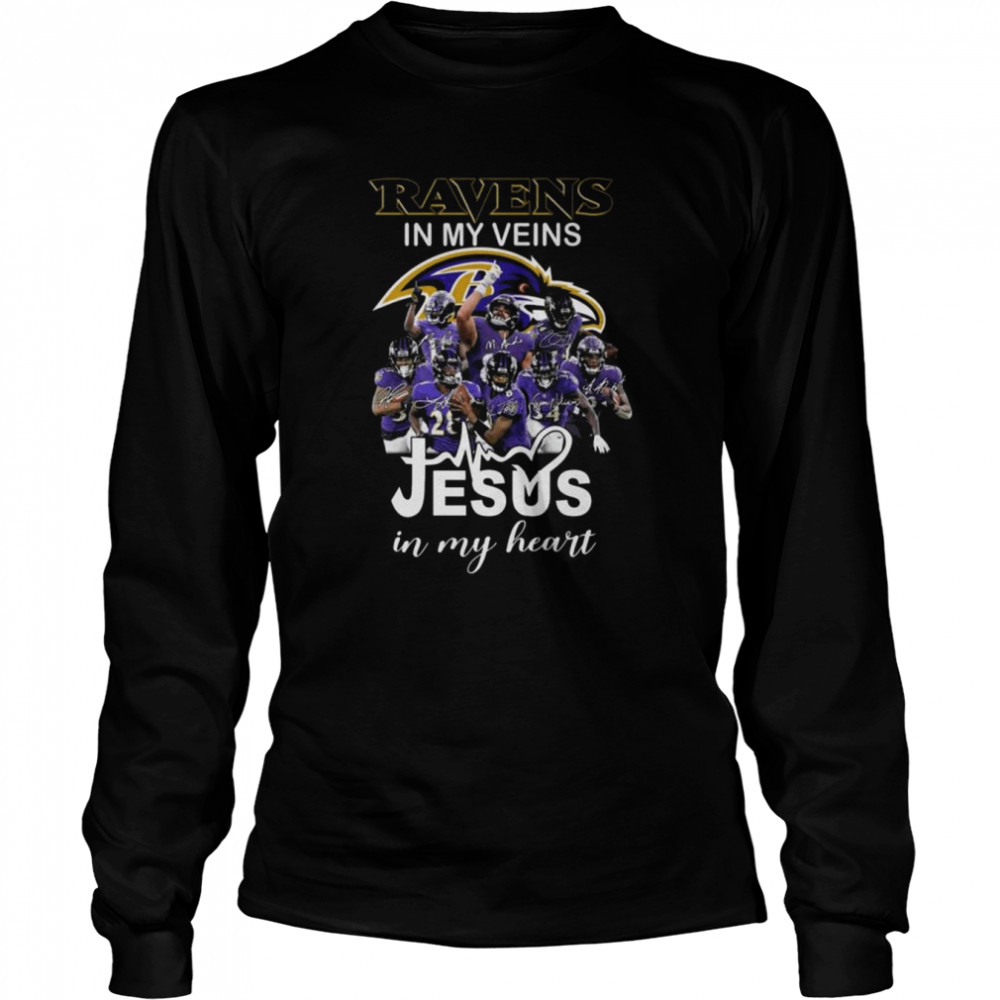 Baltimore Ravens in my veins jesus in my hearts signatures 2022 shirt Long Sleeved T-shirt