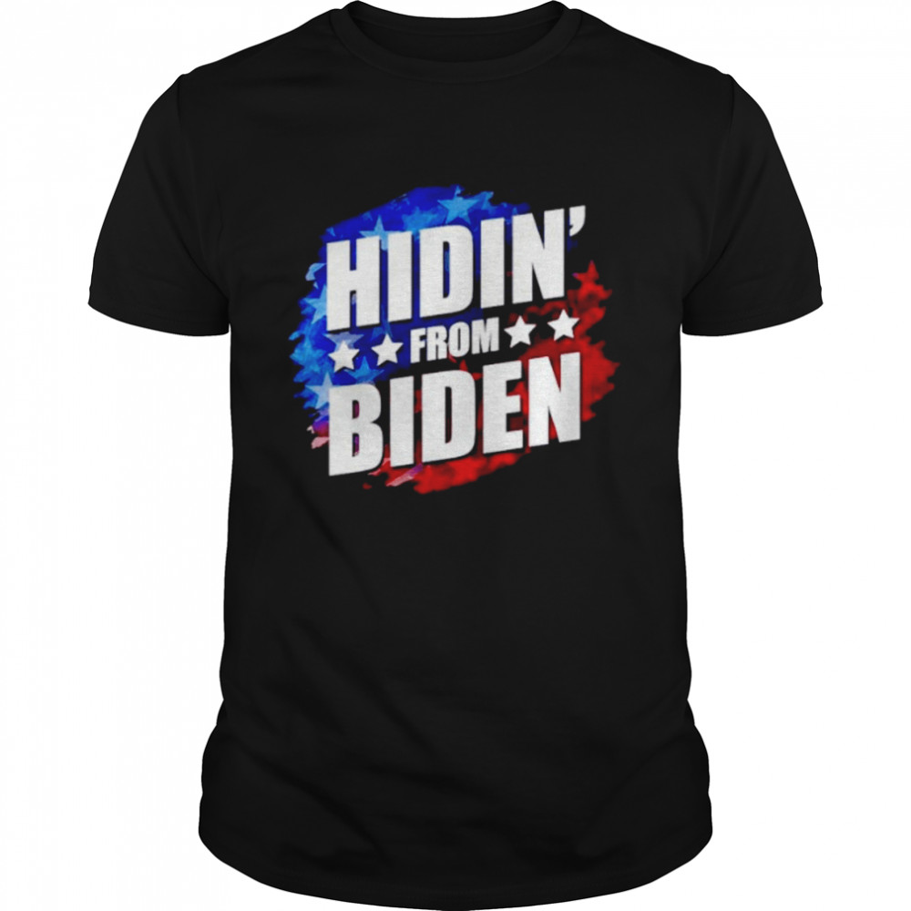 hidin from Biden shirt