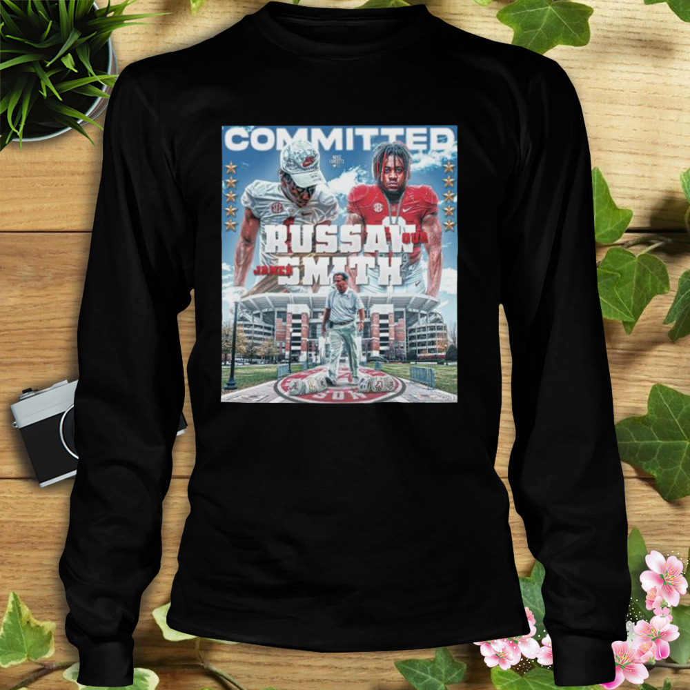 Alabama Crimson Tide Committed Russaw Qua James Smith Shirt 3 Longsleeve tshirt