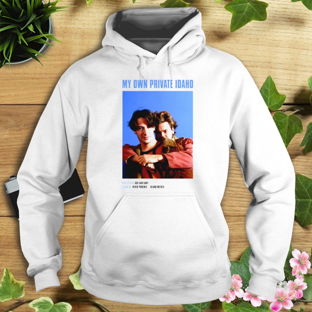Directed By Gus Van Sant My Own Private Idaho 1991 Keanu Reeves & River Phoenix Portrait shirt 4 Hoodie shirt