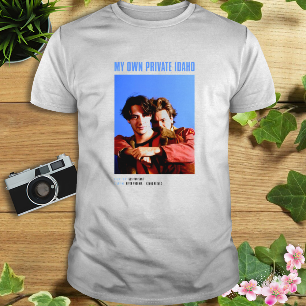 Directed By Gus Van Sant My Own Private Idaho 1991 Keanu Reeves & River Phoenix Portrait shirt