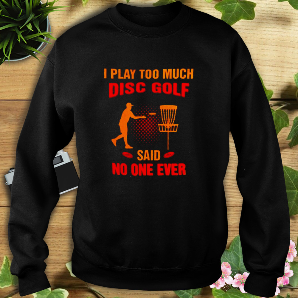 Disc Golf Lover shirt 5 Sweat tshirt