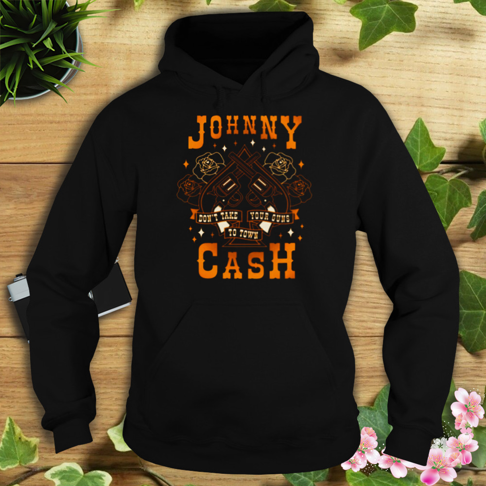 Don’t Take Your Guns To Town Johnny Cash Oldschool Artwork shirt 4 Hoodie tshirt