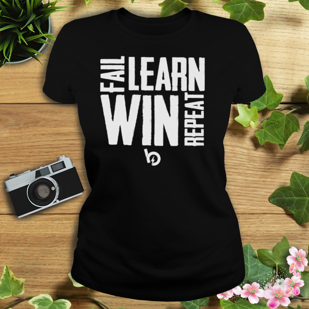 Fail learn win repeat T-shirt 2 Women's tshirt