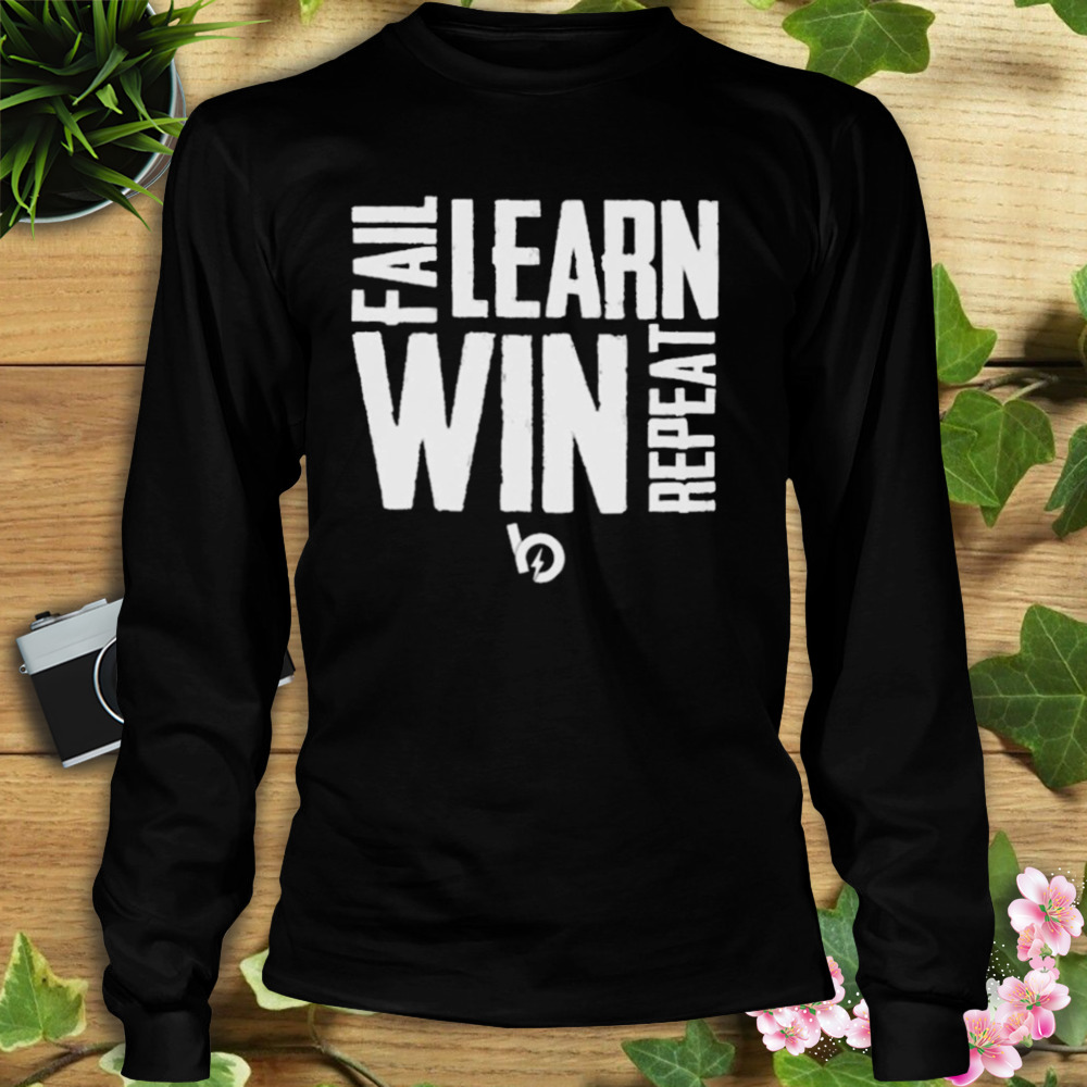 Fail learn win repeat T-shirt 3 Longsleeve tshirt