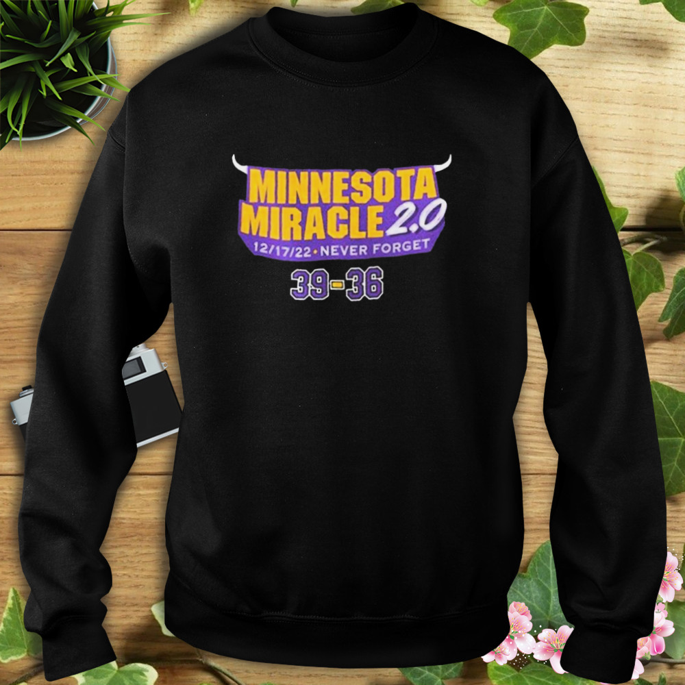 Minnesota Miracle 2 0 2022 Never Forget 39-36 Shirt 5 Sweat tshirt