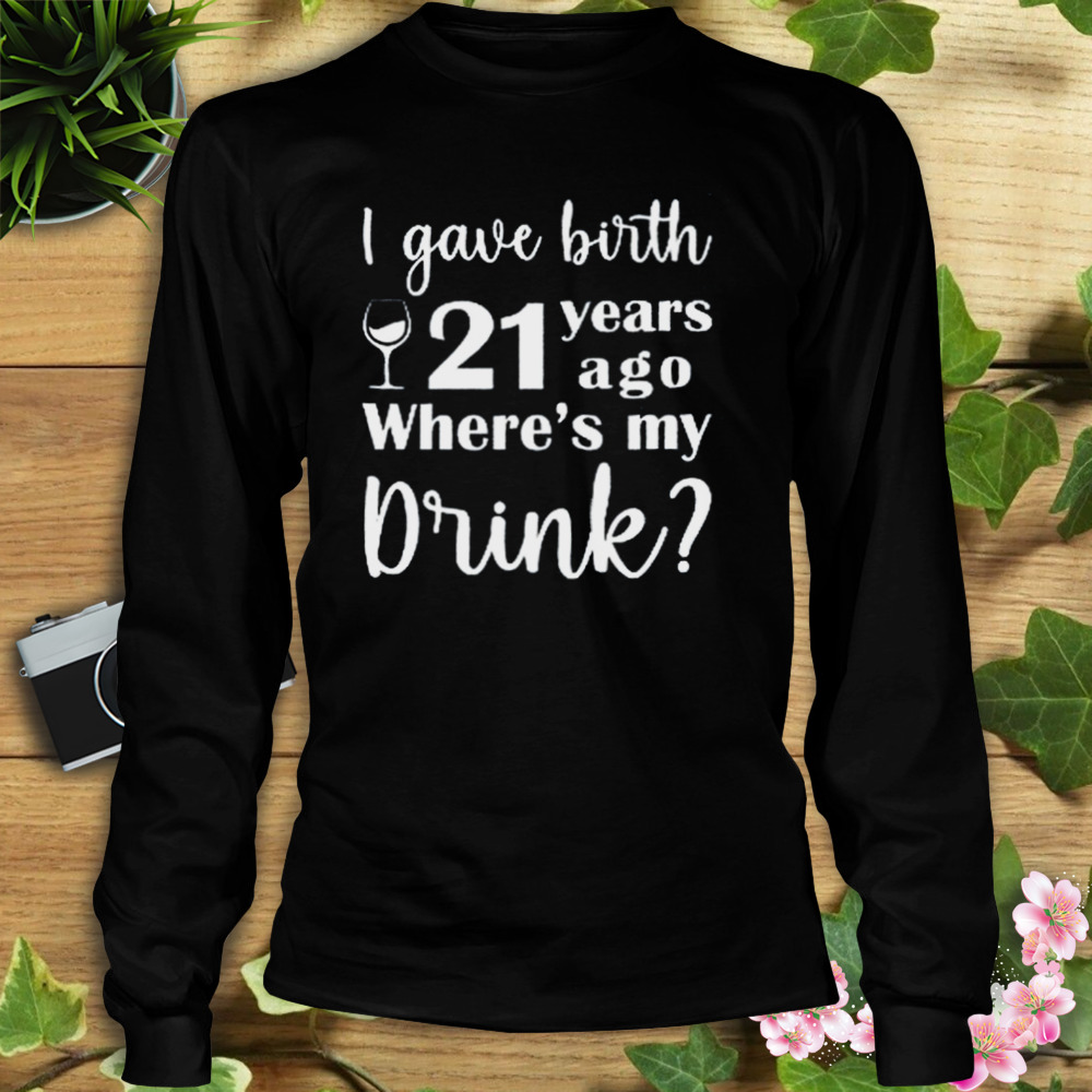 21 Years Old Shirt 3 Longsleeve tshirt