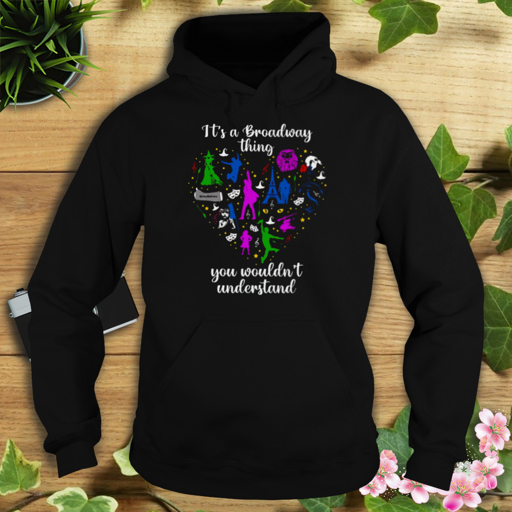 Broadway Theater Shirt 4 Hoodie tshirt