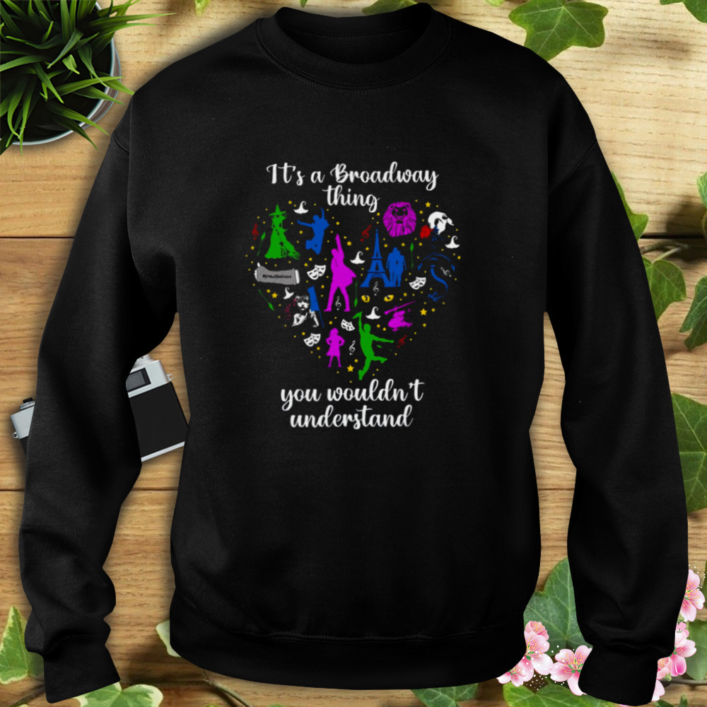 Broadway Theater Shirt 5 Sweat tshirt