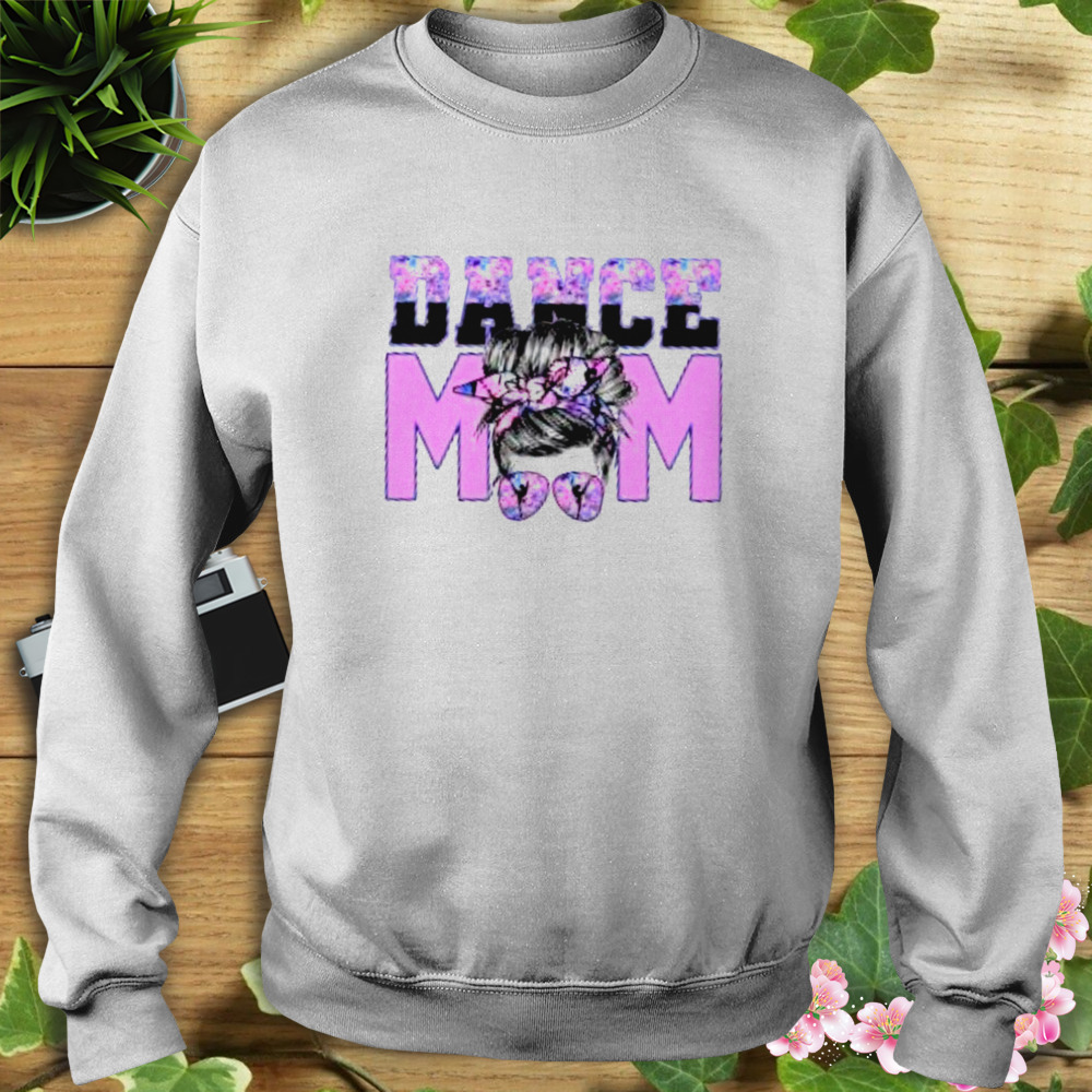 Dance Mom Gift Shirt 5 Sweat shirt