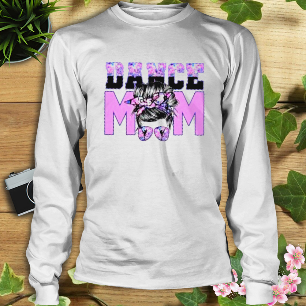 Dance Mom Gift Shirt 3 Longsleeve shirt