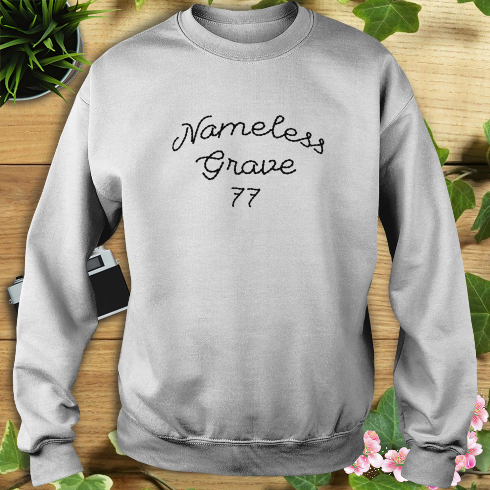 Nameless grave 77 T-shirt 5 Sweat shirt