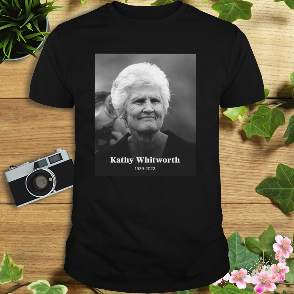 RIP Kathy Whitworth 1939 2022 memory shirt