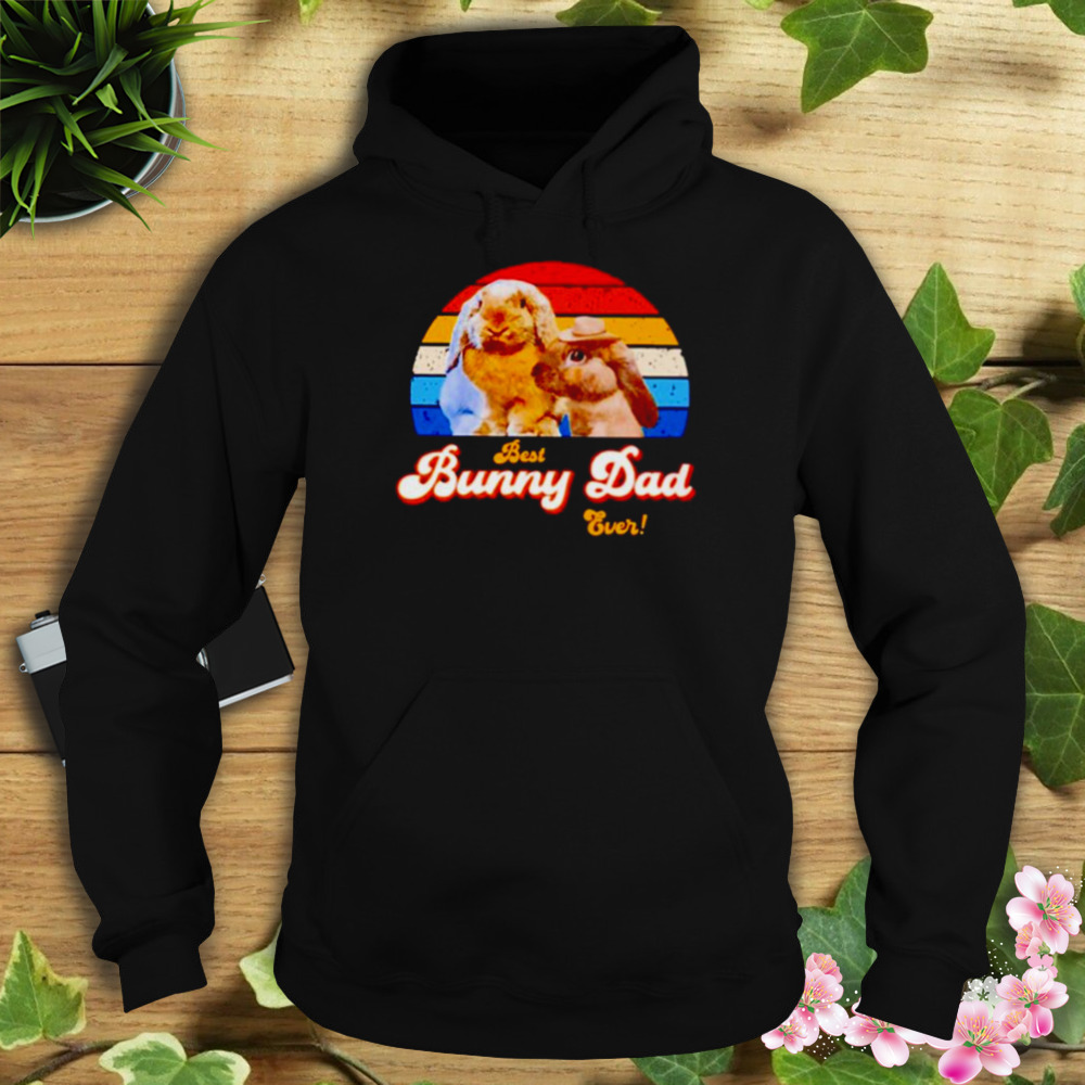 best bunny dad ever vintage shirt 4 Hoodie tshirt