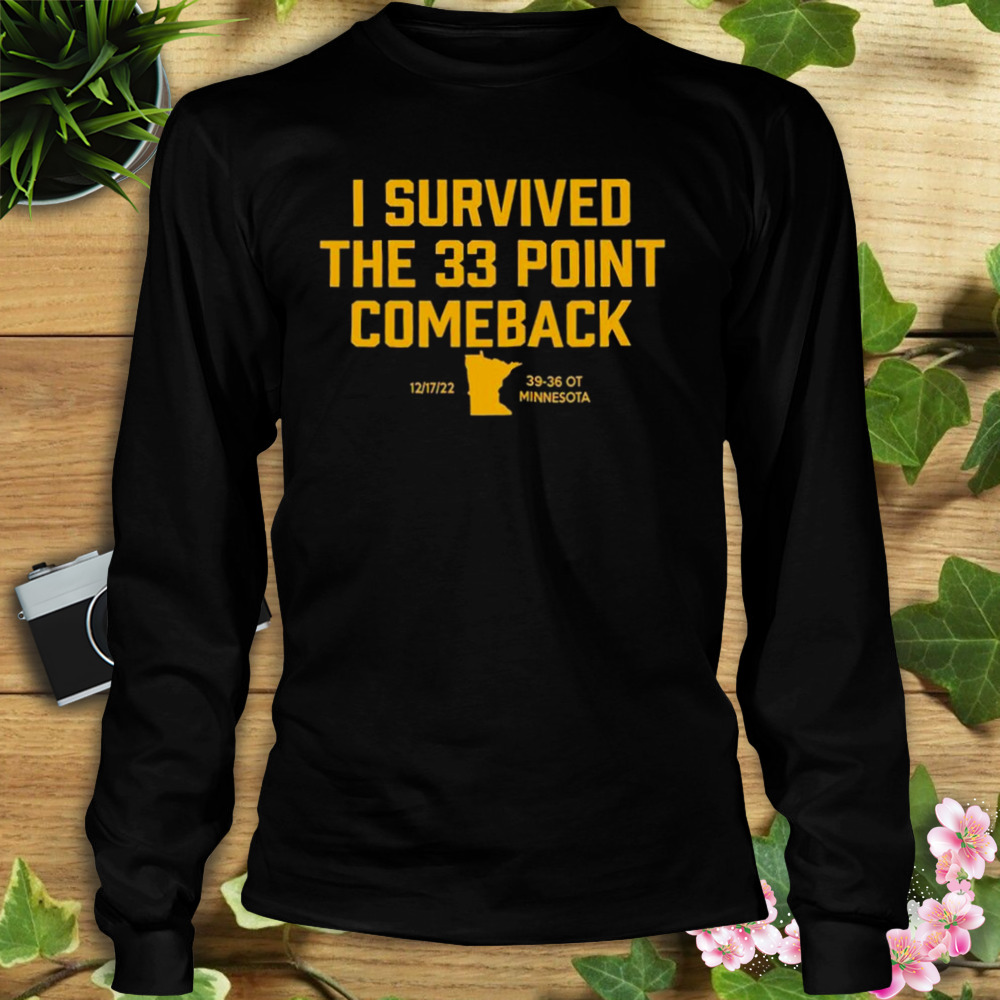 I Survived The 33 Points Comeback Final 39 36 OT Minnesota Shirt