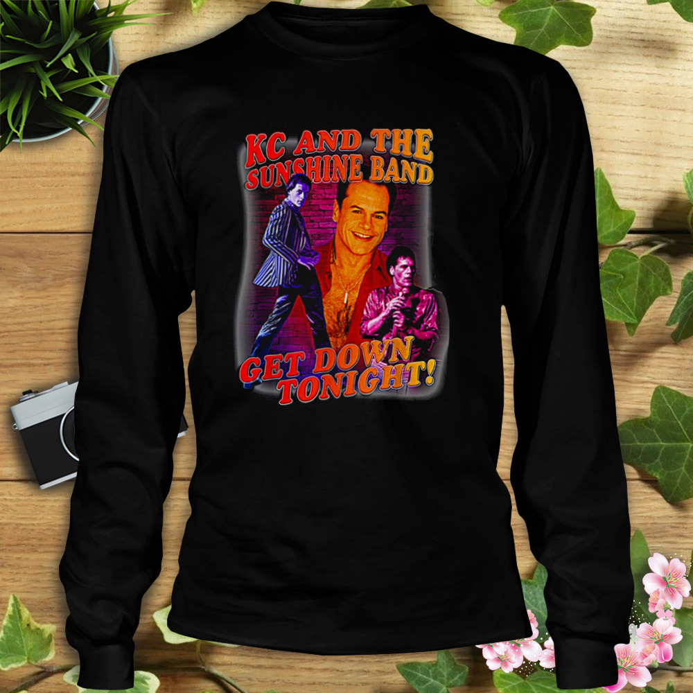 Kc And The Sunshine Band Get Down Tonight shirt 3 Longsleeve tshirt