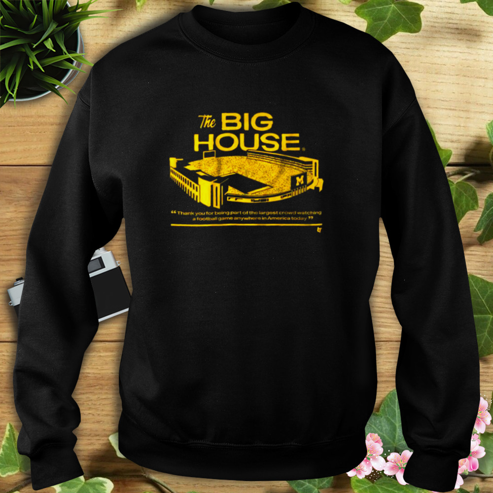 Michigan Football The Big House 2022 Shirt 5 Sweat tshirt