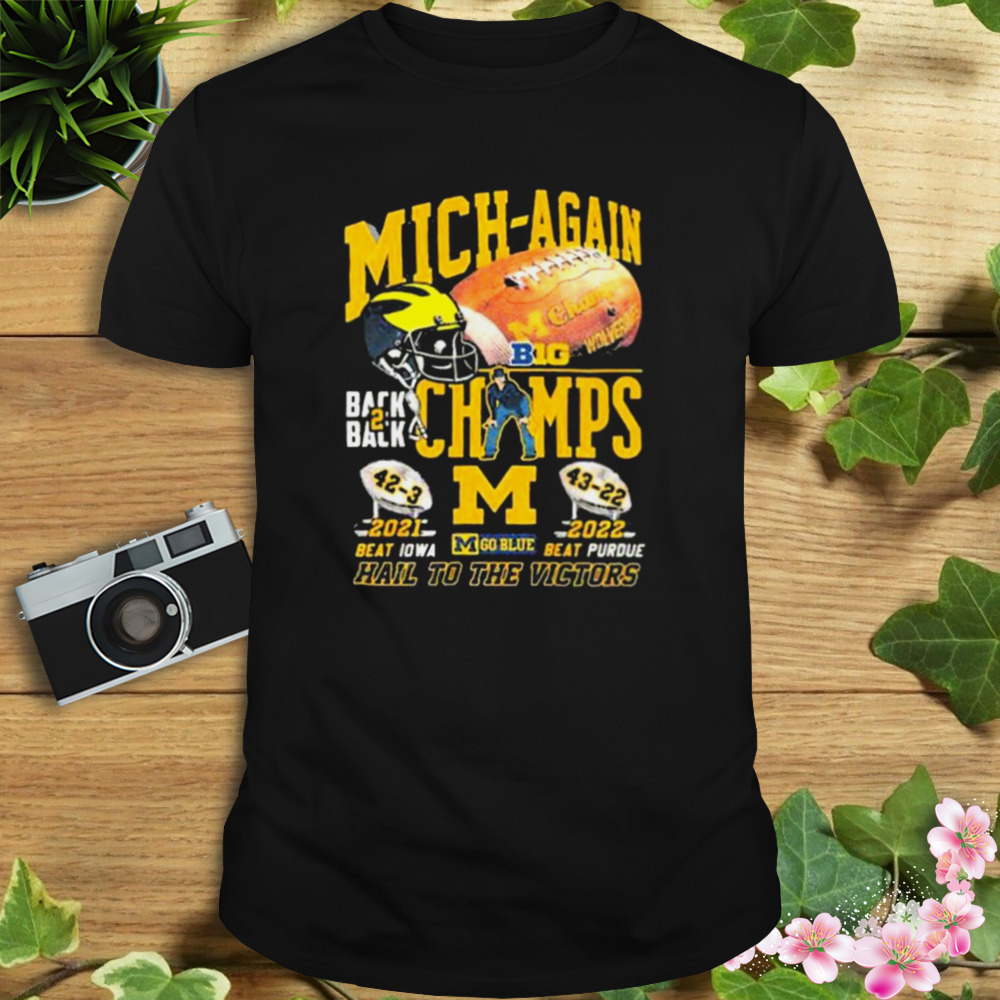 Michigan Wolverines Back To Back Big Ten Champs Hail To The Victors Shirt
