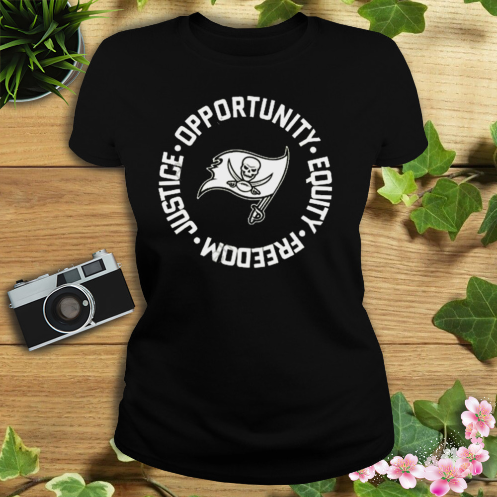 Tampa Bay Buccaneers Opportunity Equality Freedom Justice shirt 2 Women's tshirt