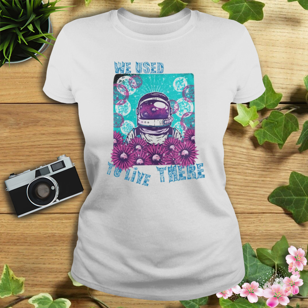 We Used To Live There shirt 2 Women's shirt