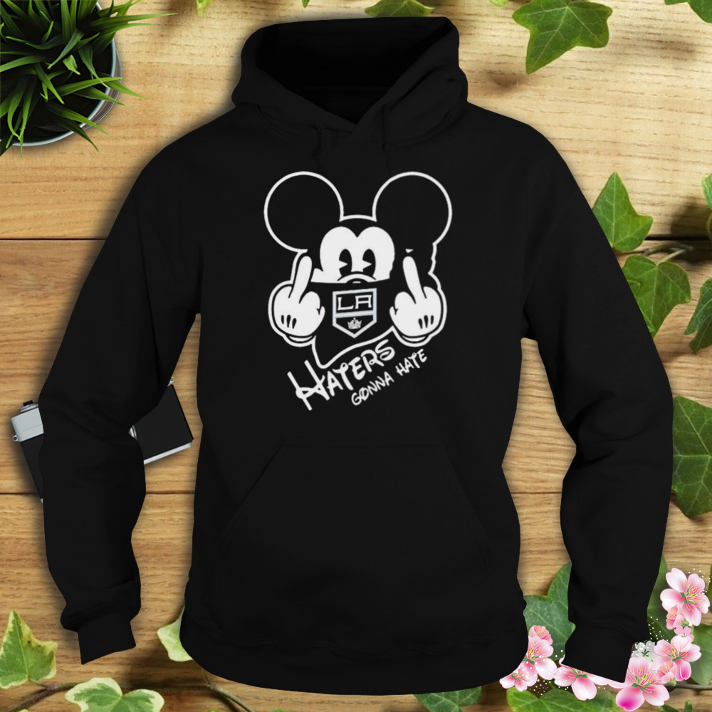 los Angeles Kings Mickey fuck haters gonna hate shirt 4 Hoodie tshirt