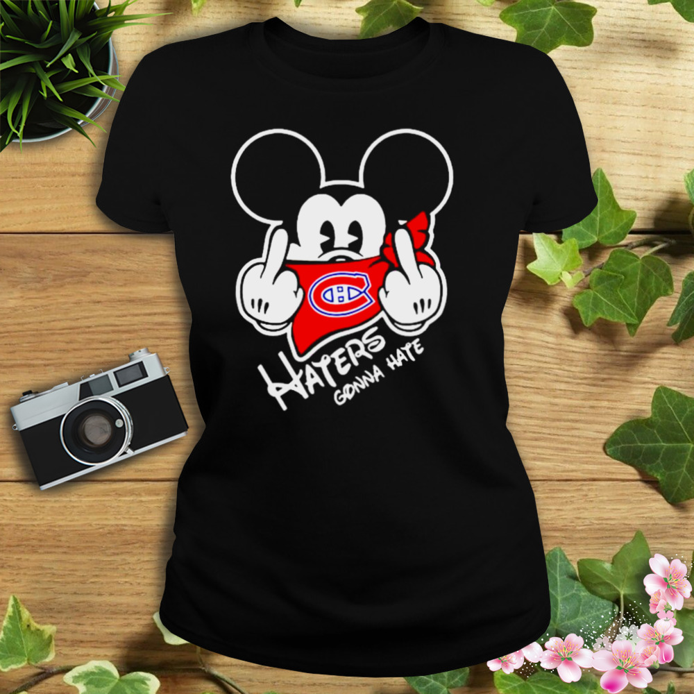 montreal Canadiens Mickey fuck haters gonna hate shirt 2 Women's tshirt