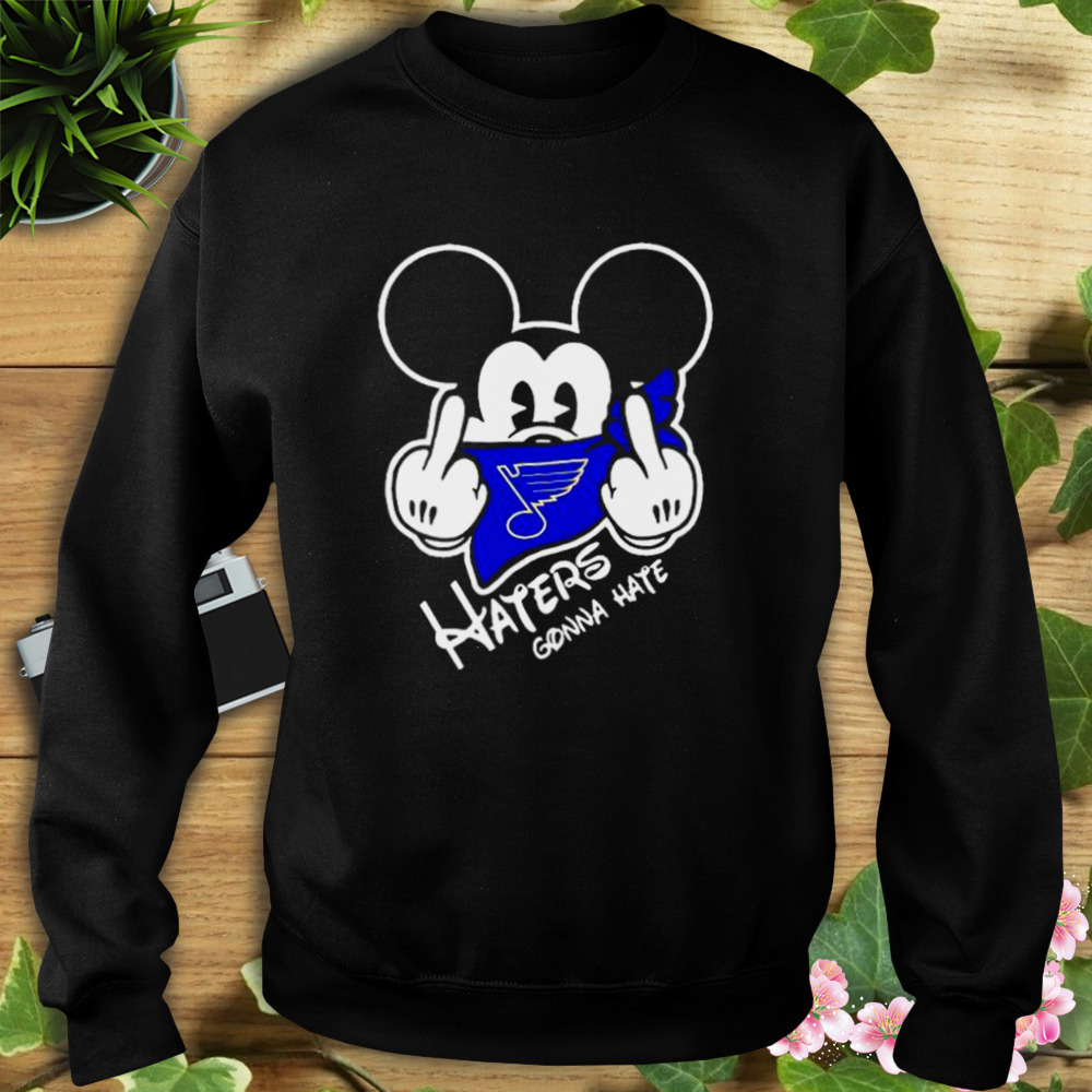 st. Louis Blues Mickey fuck haters gonna hate shirt 5 Sweat tshirt