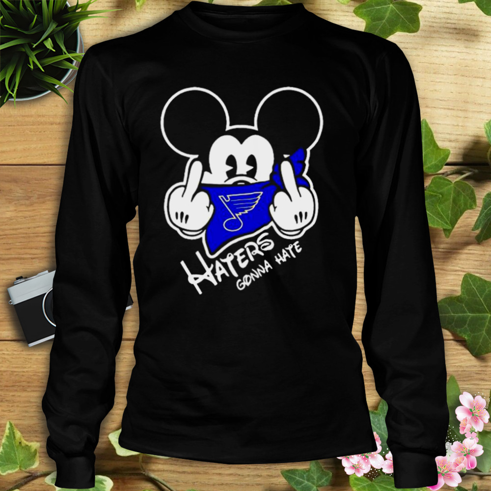 st. Louis Blues Mickey fuck haters gonna hate shirt 3 Longsleeve tshirt