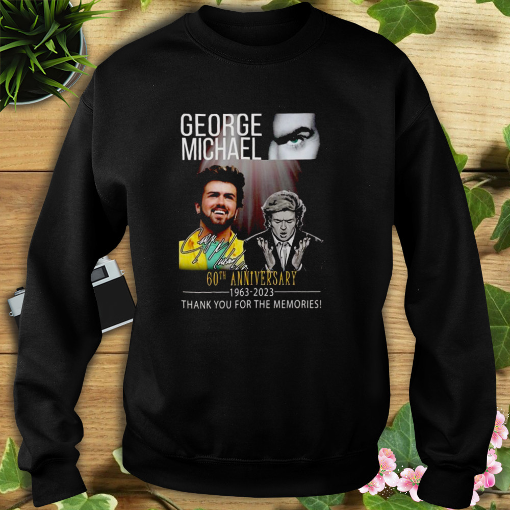 George Michael 60th Anniversary 1963 – 2023 Thank You For The Memories Signature Shirt 5 Sweat tshirt