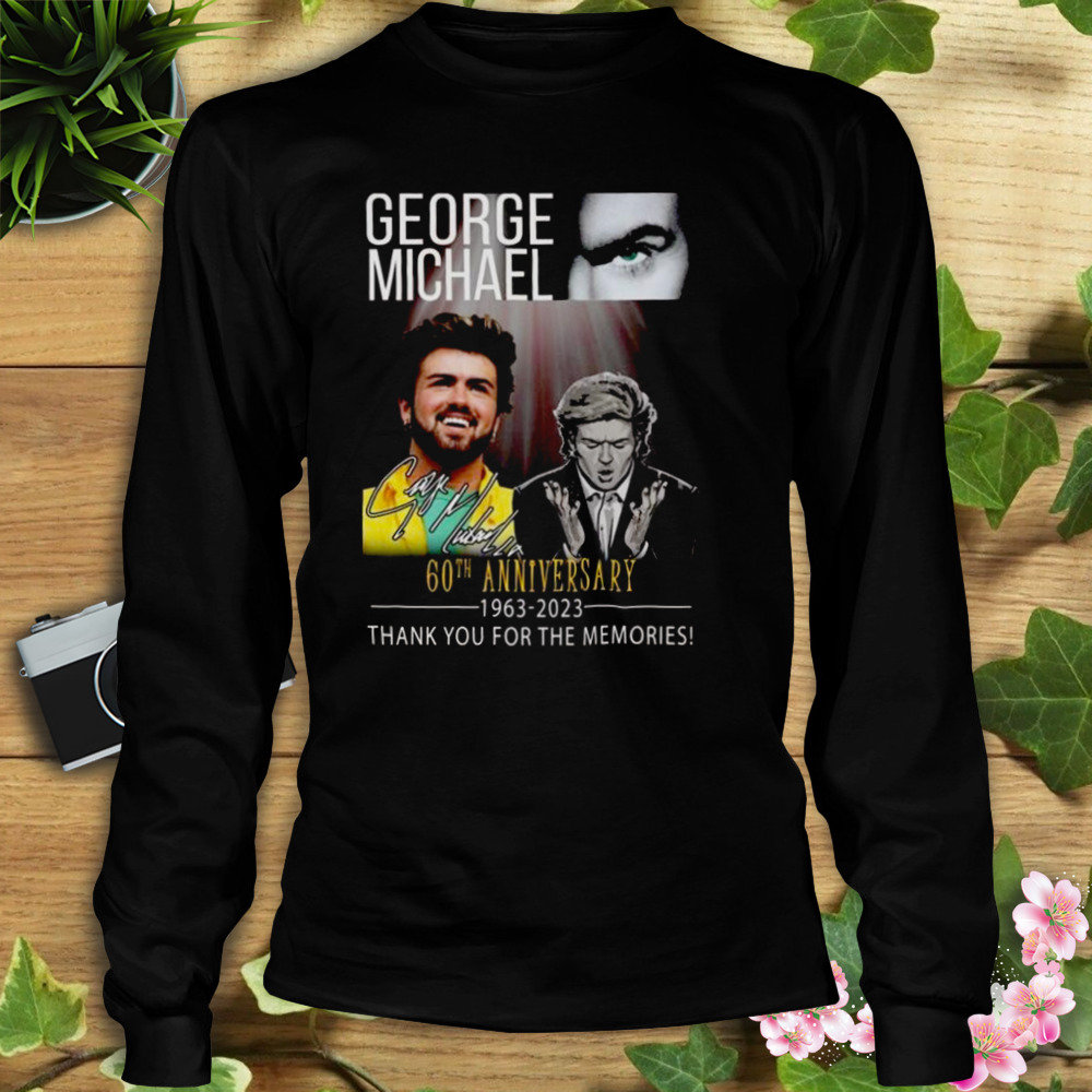 George Michael 60th Anniversary 1963 – 2023 Thank You For The Memories Signature Shirt 3 Longsleeve tshirt