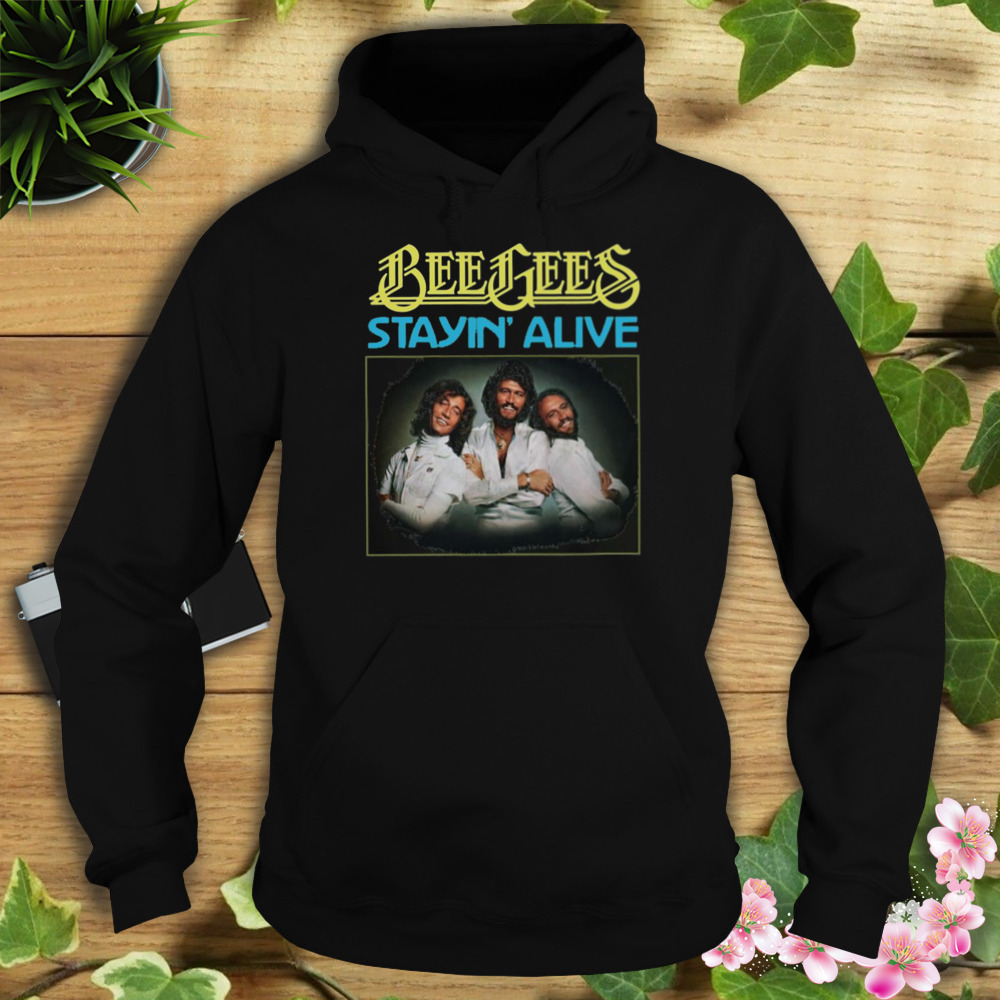 Members Design Stayin Alive Bee Gees Band shirt 4 Hoodie tshirt
