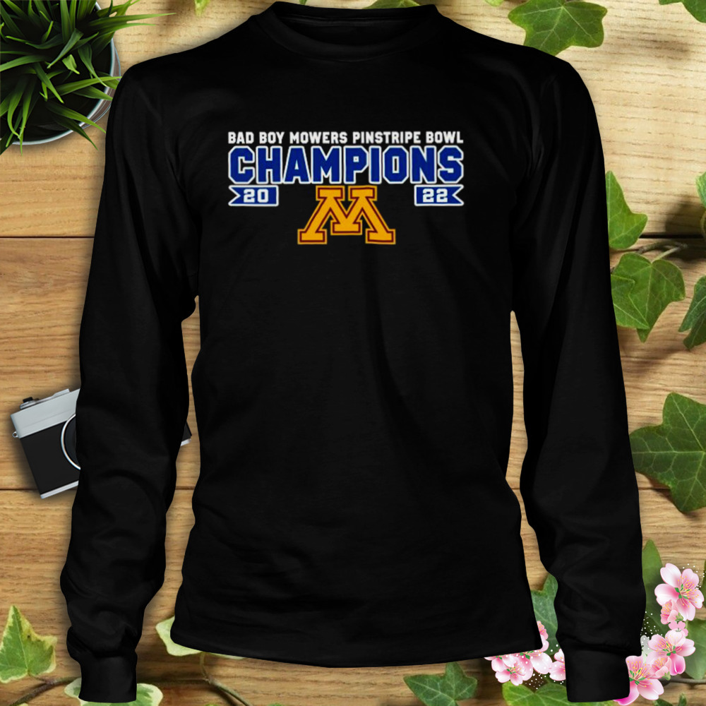 Minnesota football 2022 Bad Boy Mowers Pinstripe Bowl shirt 3 Longsleeve tshirt