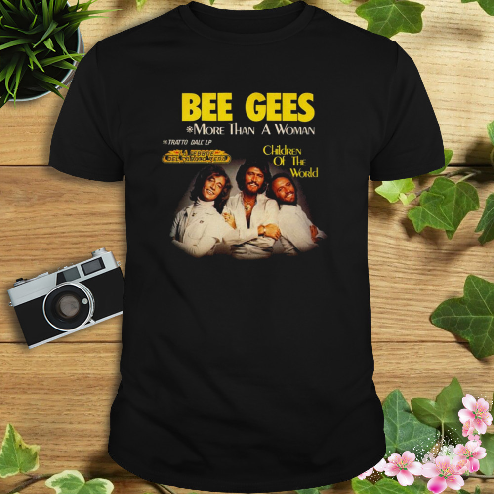 More Than A Woman Bee Gees Brothers shirt 1 Unisex tshirt