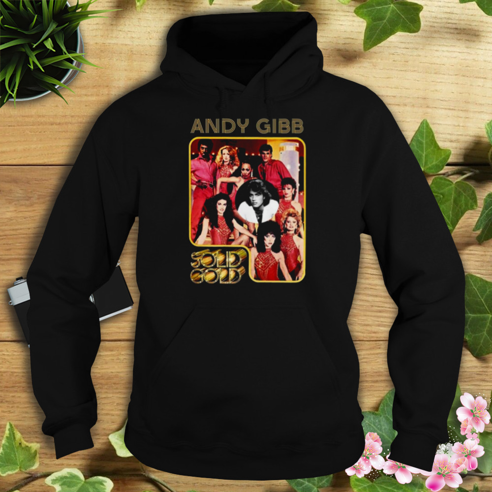 Old But Gold Andy Gibb shirt 4 Hoodie tshirt