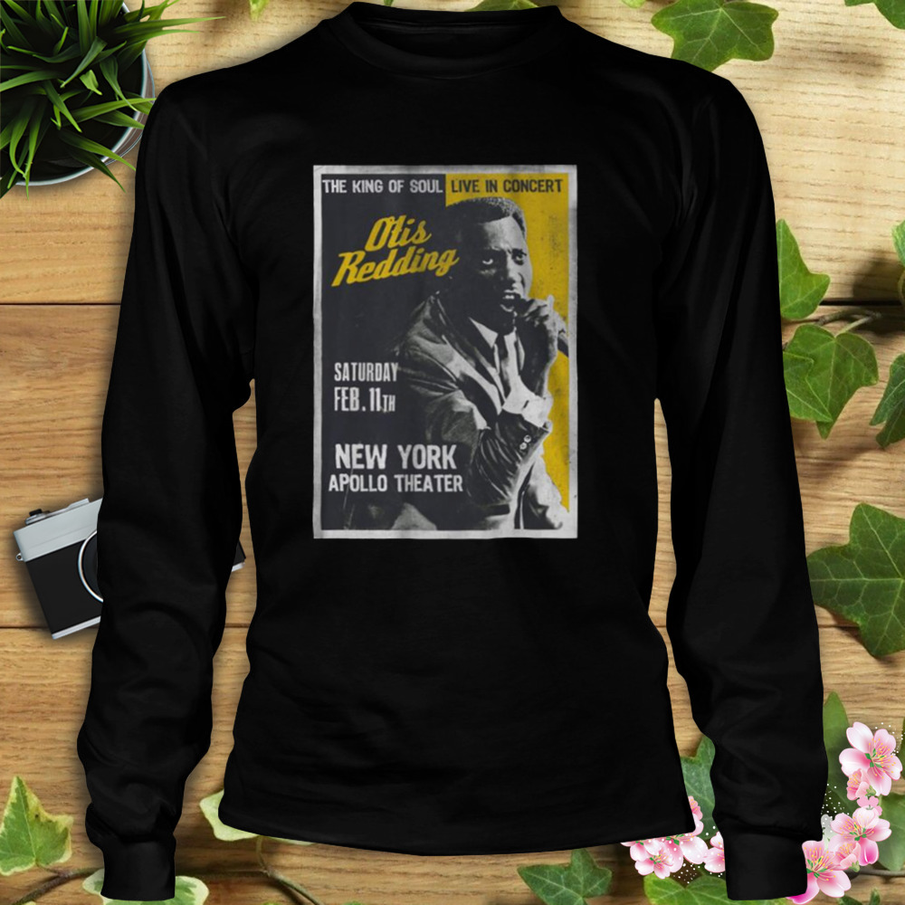 Otis Redding King Of Soul Apollo Theatre shirt 3 Longsleeve tshirt