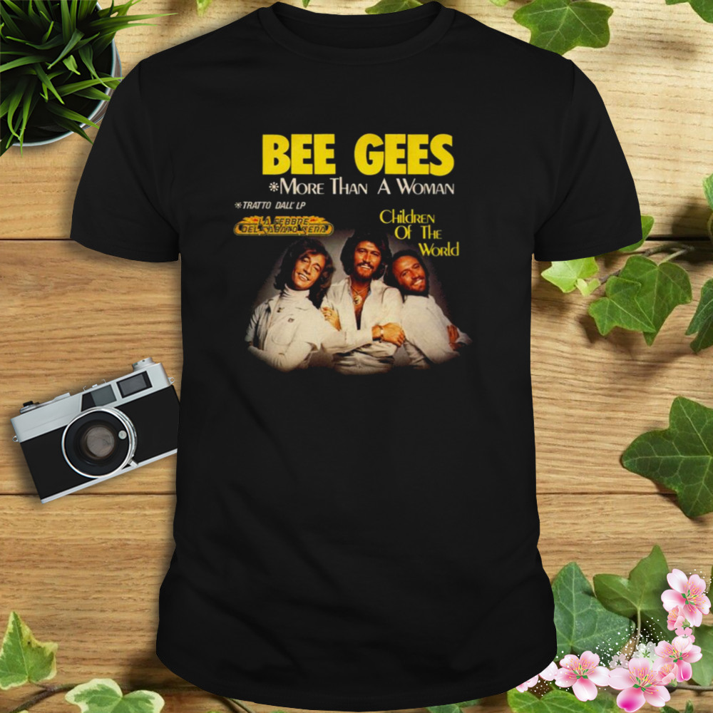 More Than A Woman Bee Gees Brothers shirt